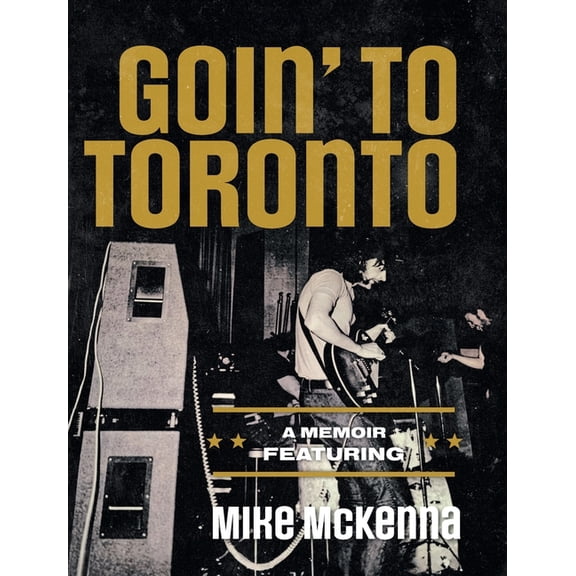Goin' To Toronto, (Hardcover)