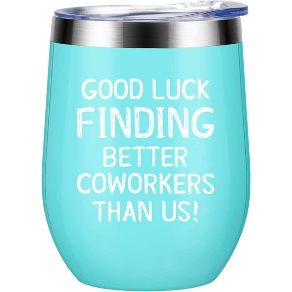 Going Away Gifts for Coworker Women Goodbye, Farewell, Leaving, New Job Promotion Gifts for Colleague Boss Co-worker Friends - Good Luck Finding Better Coworkers Than Us Wine Tumbler, 12-Ounce
