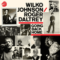 thumbnail image 1 of Pre-Owned Going Back Home by Wilko Johnson/Roger Daltrey (CD, 2014), 1 of 1