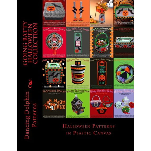Going Batty Halloween Collection: Halloween Patterns in Plastic Canvas (Paperback) by Dancing Dolphin Patterns