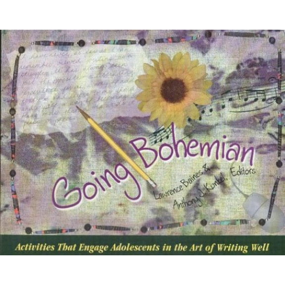 Pre-Owned Going Bohemian: Activities That Engage Adolescents in the Art of Writing Well (Paperback) 0872072541 9780872072541