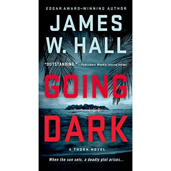 Pre-Owned Going Dark: A Thorn Novel (Paperback) by James W Hall