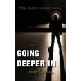 thumbnail image 1 of Going Deeper In: The hunt continues... (Paperback), 1 of 1