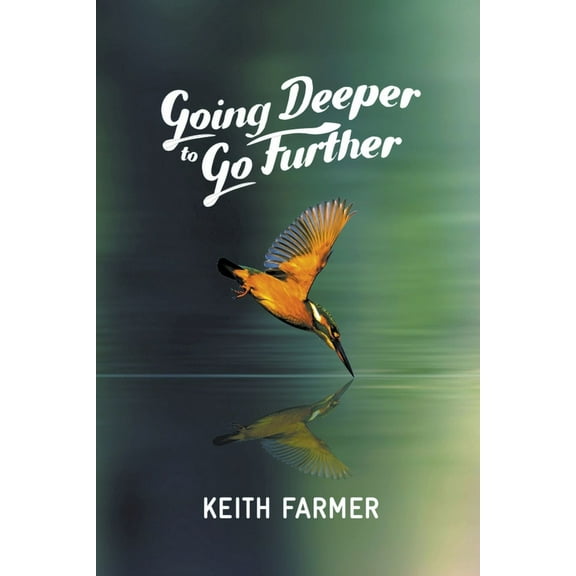 Going Deeper to Go Further, (Paperback)