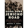 thumbnail image 1 of Going Down Jericho Road: The Memphis Strike, Martin Luther King's Last Campaign, (Hardcover), 1 of 1