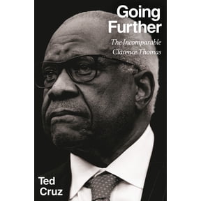 Going Further: The Incomparable Clarence Thomas (Hardcover)
