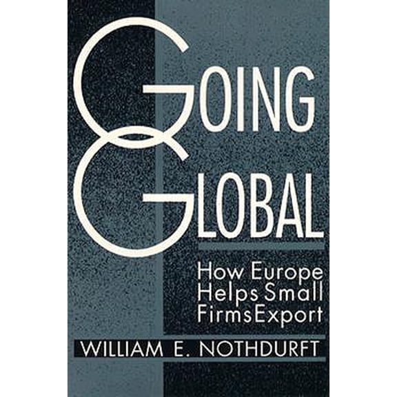 Pre-Owned Going Global: How Europe Helps Small Firms Export (Paperback 9780815762034) by William E Nothdurft