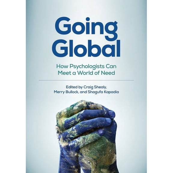 Going Global : How Psychologists Can Meet a World of Need (Paperback)