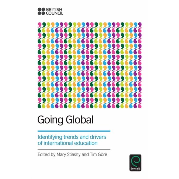 Going Global: Identifying Trends and Drivers of International Education (Paperback)