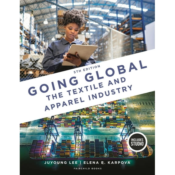Going Global: The Textile and Apparel Industry with Studio, (Paperback)