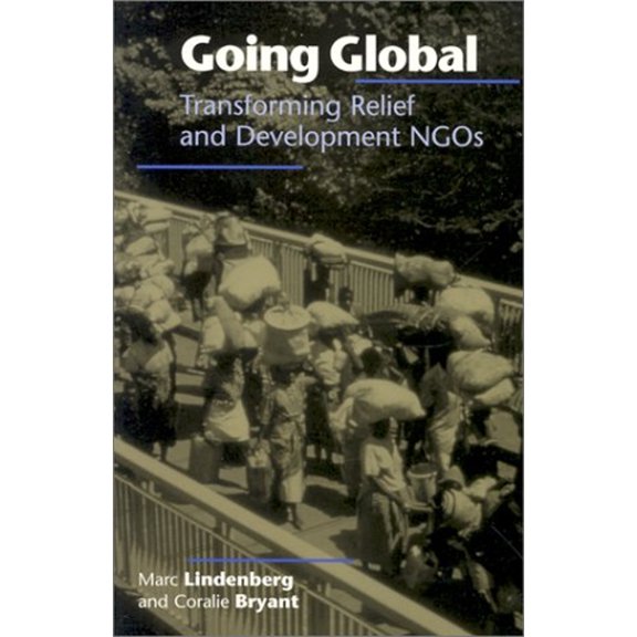 Pre-Owned Going Global: Transforming Relief and Development NGOs (Paperback) 1565491351 9781565491359