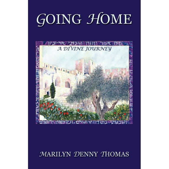 Going Home: A Divine Journey (Paperback)