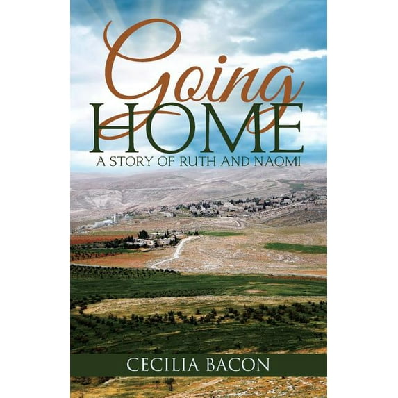 Going Home: A Story of Ruth and Naomi (Paperback)