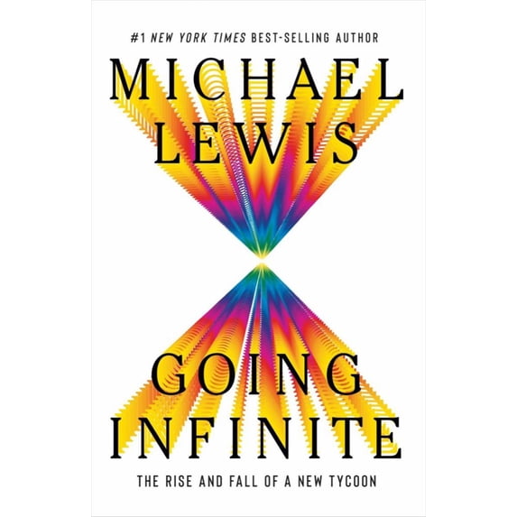 Going Infinite: The Rise and Fall of a New Tycoon (Hardcover)