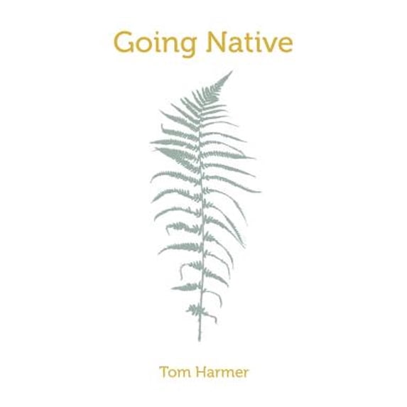Pre-Owned Going Native (Paperback) by Tom Harmer