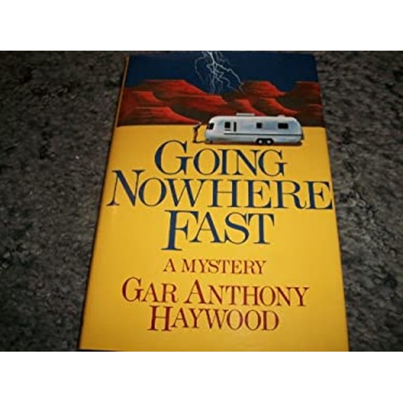 Pre-Owned Going Nowhere Fast (Hardcover) 0399139176 9780399139178
