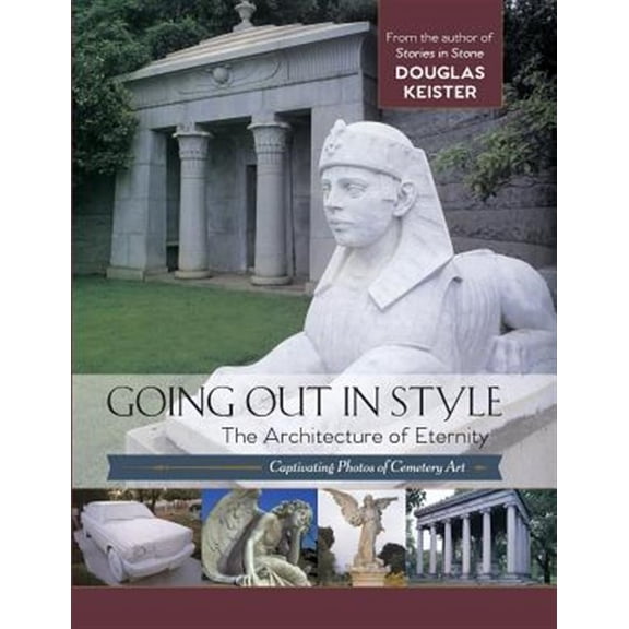Pre-Owned Going Out in Style: The Architecture of Eternity (Paperback)