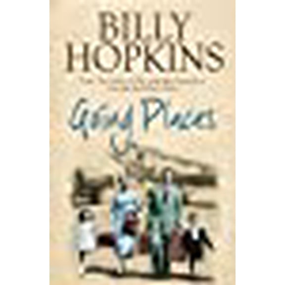 Going Places (The Hopkins Family Saga, Book 5) : An Endearing Account of Bringing Up a Family in the 1950s