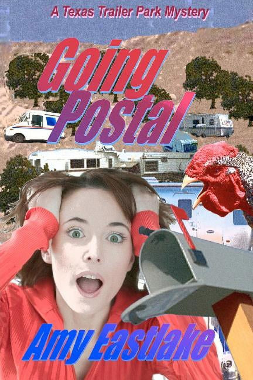 Going Postal: A Texas Trailer Park Mystery