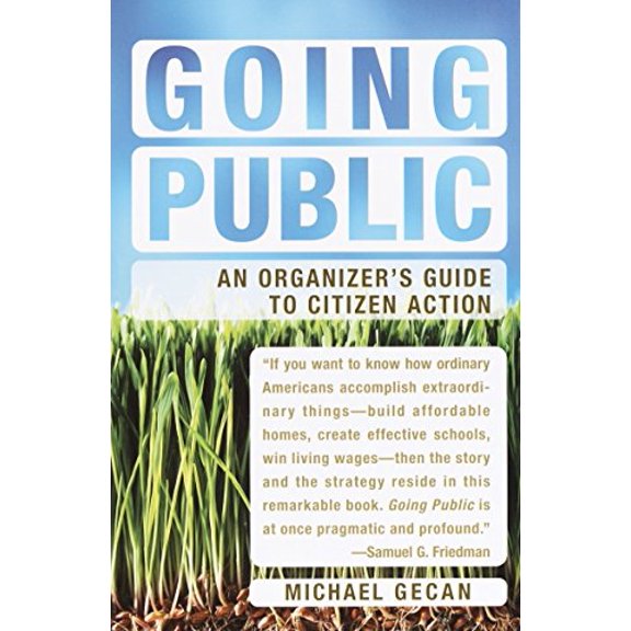Pre-Owned Going Public: An Organizer's Guide to Citizen Action (Paperback) 1400076498 9781400076499