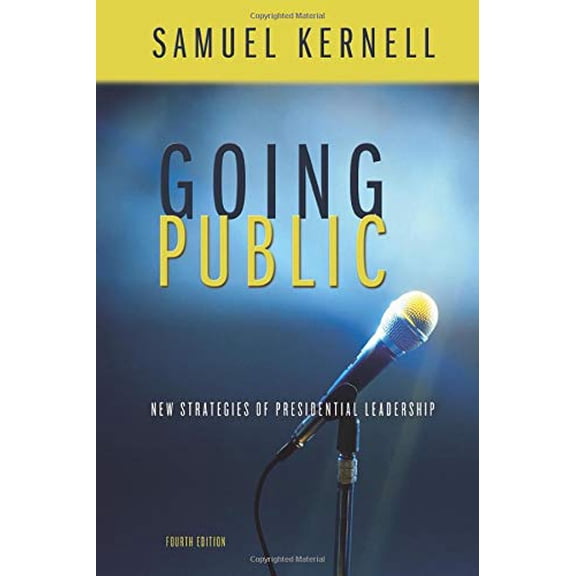 Pre-Owned Going Public: New Strategies of Presidential Leadership (Paperback) 1568028997 9781568028996