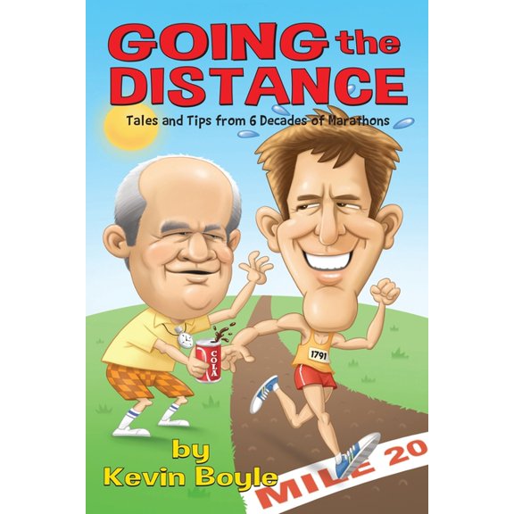 Going The Distance: Tales And Tips From Six Decades of Marathons, (Paperback)