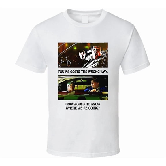 Going The Wrong Way Planes Trains Automobiles Funny Movie Fan T Shirt