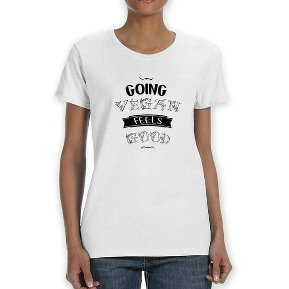 Going Vegan Feels Good Graphic Women White T-Shirt, Female XX-Large