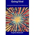 thumbnail image 1 of Going Viral : Communication Techniques for Social Media Success (Paperback), 1 of 1