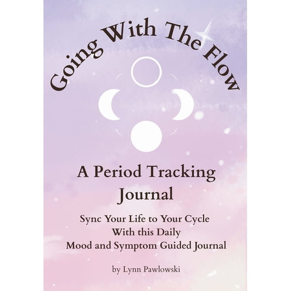Going With The Flow: A Period Tracking Journal, (Paperback)