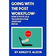 thumbnail image 1 of Going With the Post Workflow : How to Rock at being a Television & Film Assistant Editor (Paperback), 1 of 1