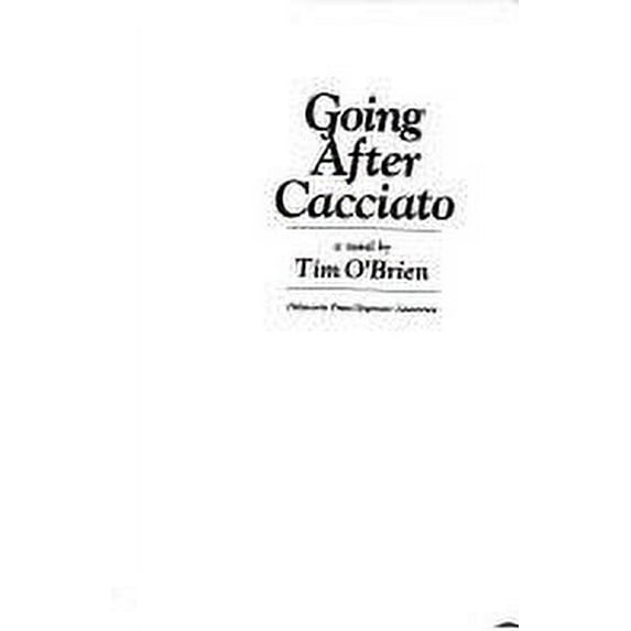 Pre-Owned Going After Cacciato: A Novel (Hardcover) 0440029481 9780440029489