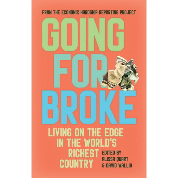 Going for Broke: Living on the Edge in the World's Richest Country, (Paperback)