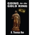 thumbnail image 1 of Going for the Gold Ring (Paperback), 1 of 1