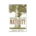 thumbnail image 1 of Pre-Owned Going on to maturity: Steps in spiritual growth (Paperback) 0890980160 9780890980163, 1 of 1