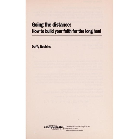 Pre-Owned Going the Distance: How to Build Your Faith for the Long Haul (Paperback) 0310540518 9780310540519