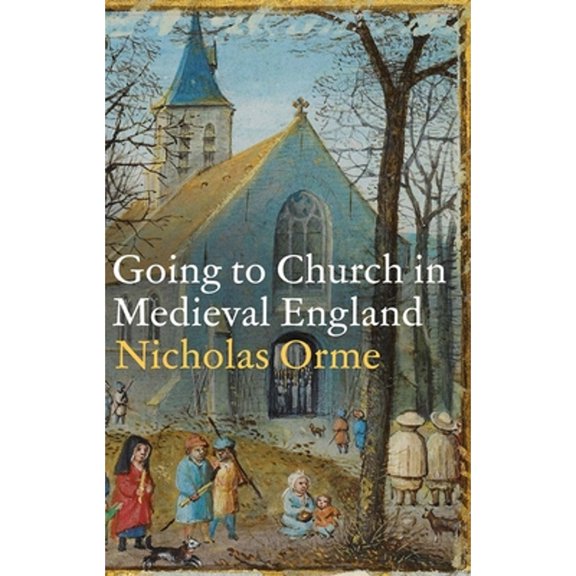 Pre-Owned Going to Church in Medieval England Hardcover