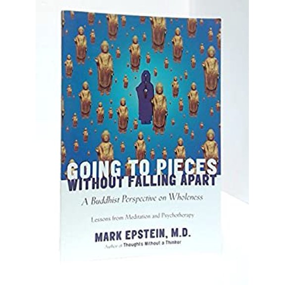 Pre-Owned Going to Pieces Without Falling Apart: a Buddhist Perspective on Wholeness (Paperback) 096506350X 9780965063500