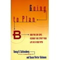 thumbnail image 1 of Pre-Owned GOING TO PLAN B: How You Can Cope, Regroup, and Start Your Life on a New Path (Paperback) 0684811499 9780684811499, 1 of 1