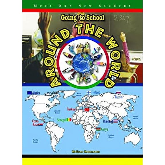 Pre-Owned Going to School Around the World (Library Binding) 1584157828 9781584157823