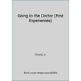 thumbnail image 1 of Pre-Owned Going to the Doctor (First Experiences) (Hardcover) 1601301235 9781601301239, 1 of 1