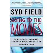 Going to the Movies A Personal Journey Through Four Decades of Modern Film, Paperback