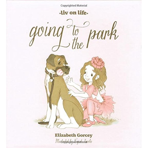 Pre-Owned Going to the Park: 1 (Liv on Life Series) Hardcover