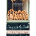 thumbnail image 1 of Going with the Grain: A Wandering Bread Lover Takes a Bite Out of Life, (Paperback), 1 of 1