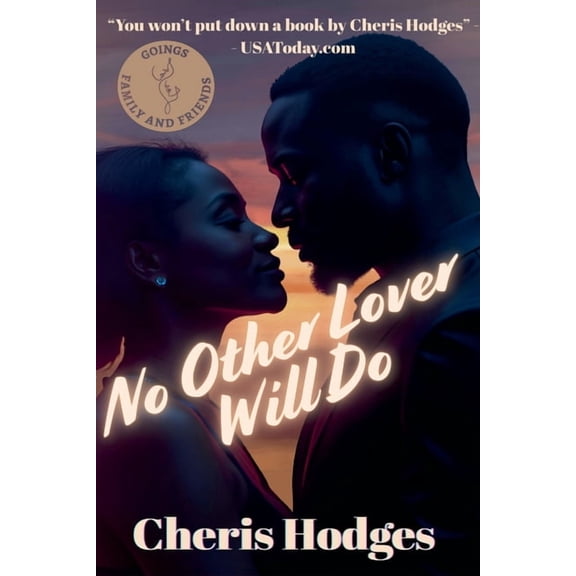 Goings Family and Friends No Other Lover Will Do, Book 3, (Paperback)