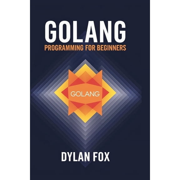Golang Programming For Beginners, (Paperback)