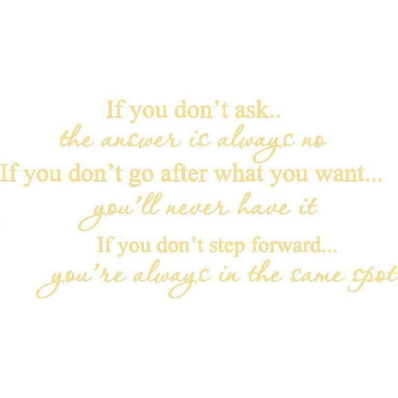 Gold 22" x 25" If you don't ask Vinyl wall art Inspirational quotes and saying home decor decal sticker