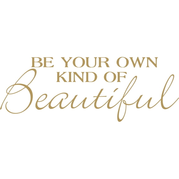 Gold 22" x8" Decaltor Be Your Own Kind Of Beautiful Quotes Sayings Words Art Decor Lettering Vinyl Wall Art Inspirational Uplifting
