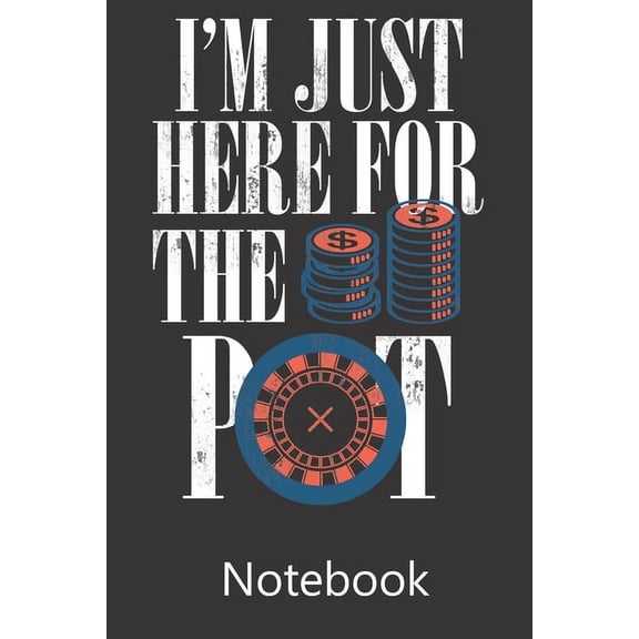 Gold Apple Publishing I'm Just Here for the Pot: Notebook, Composition Book 6 in x 9 in 100 White Pages(Paperback)