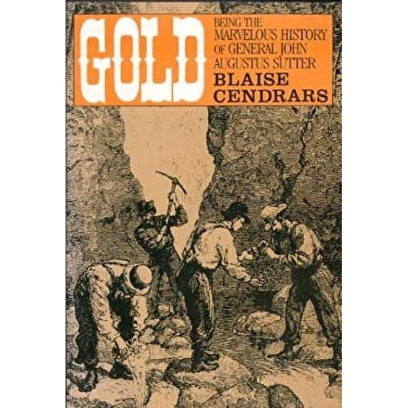 Pre-Owned Gold Being the Marvelous History of General John Augustus Sutter Paperback